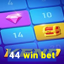 44 win bet